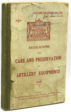 Item #293236 REGULATIONS FOR CARE AND PRESERVATION OF ARTILLERY EQUIPMENTS. 1925