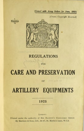 REGULATIONS FOR CARE AND PRESERVATION OF ARTILLERY EQUIPMENTS. 1925