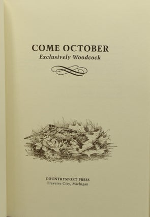 COME OCTOBER. EXCLUSIVELY WOODCOCK.