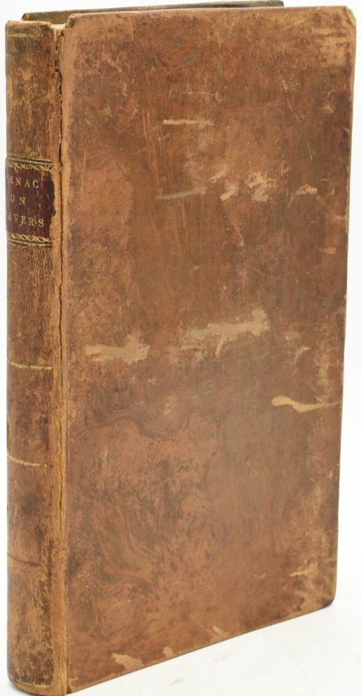 Item #293506 A TREATISE ON THE HIDDEN NATURE, AND THE TREATMENT OF INTERMITTING FEVERS; ILLUSTRATED BY VARIOUS EXPERIMENTS AND OBSERVATIONS. Jean Senac, Baptiste.
