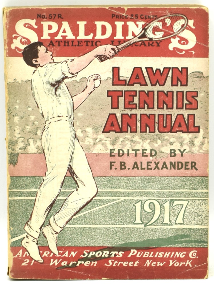 Item #293840 [TENNIS] SPALDING’S LAWN TENNIS ANNUAL 1917. F. B. Alexander.