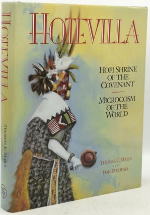 Item #294032 [NATIVE AMERICANS] [HOPI ELDERS] HOTEVILLA: HOPI SHRINE OF THE COVENANT : MICROCOSM...