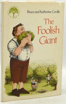 Item #294231 [CHILDREN] [SIGNED] THE FOOLISH GIANT. A LIPPINCOTT I-LIKE-TO-READ BOOK. Bruce,...