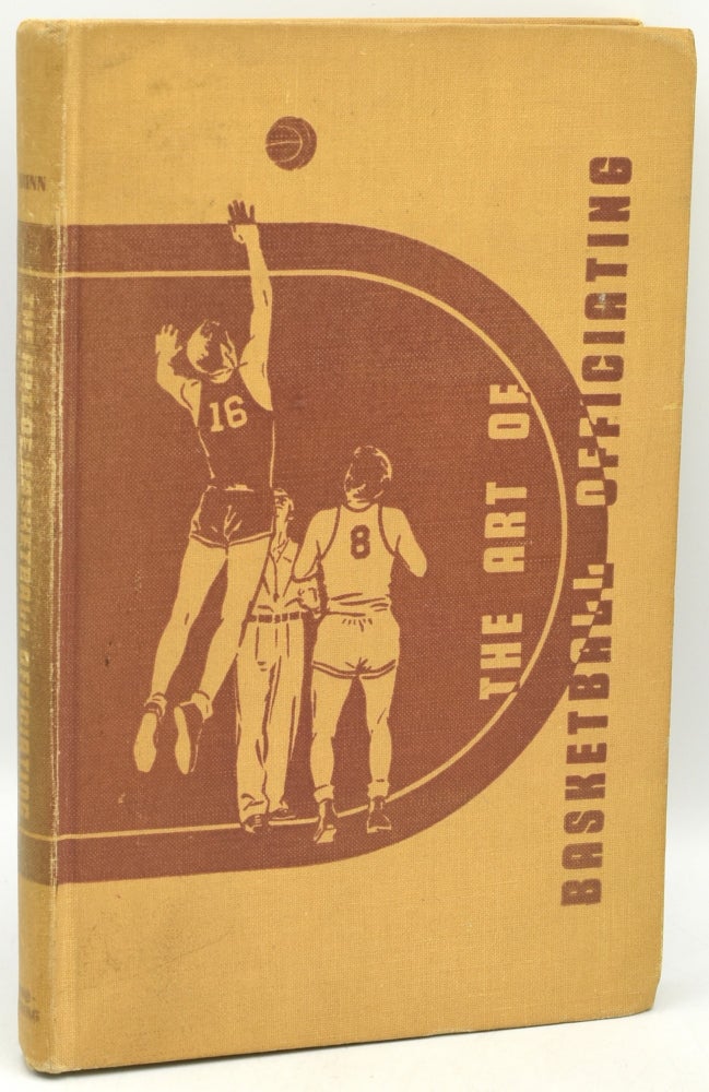 Item #294386 [SIGNED] [BASKETBALL] THE ART OF BASKETBALL OFFICIATING. John W. Bunn.