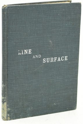 Item #294760 LINE AND SURFACE: A Practical Treatise of Laying Out and Maintaining the Alignment...