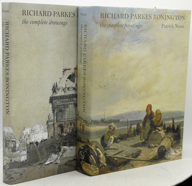 Item #294775 [SIGNED] [19th CENTURY FRENCH MODERNISM] RICHARD PARKES BONINGTON. THE COMPLETE PAINTINGS. THE COMPLETE DRAWINGS. [2 VOLUMES]. Patrick Noon.