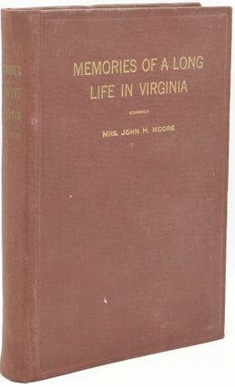 Item #294899 [LEXINGTON] [CIVIL WAR] MEMORIES OF A LONG LIFE IN VIRGINIA. Mrs. John H. Moore,...