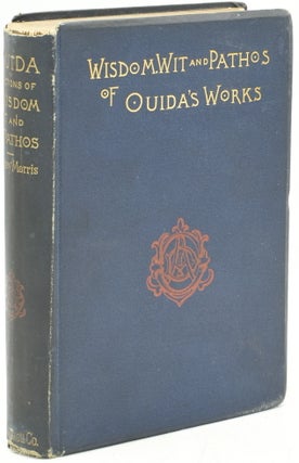 Item #294910 [LITERATURE] WISDOM, WIT AND PATHOS SELECTED FROM THE WORKS OF OUIDA. F. Sydney...