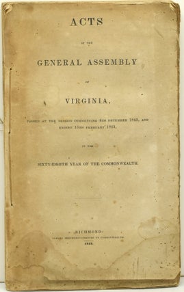 Item #294912 [VIRGINIA] [LAW] ACTS OF THE GENERAL ASSEMBLY OF VIRGINIA, PASSED AT THE SESSION...