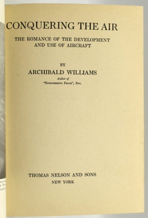 CONQUERING THE AIR: The Romance of the Development and the Use of Aircraft