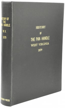 Item #295239 HISTORY OF THE PAN-HANDLE : Being Historical Collections of the Counties of Ohio,...