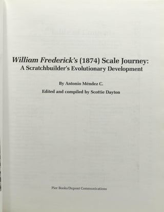 WILLIAM FREDERICK’S (1874) SCALE JOURNEY: A Scratchbuilder’s Evolutionary Development