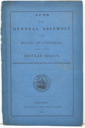 Item #295338 ACTS OF THE GENERAL ASSEMBLY OF THE STATE OF VIRGINIA, PASSED AT THE REGULAR...