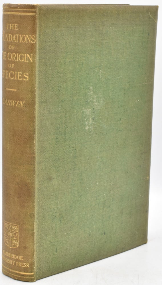 Item #295380 [SCIENCE] [NATURAL SELECTION] THE FOUNDATIONS OF THE ORIGIN OF SPECIES: TWO ESSAYS WRITTEN IN 1842 AND 1844. Charles Darwin, Francis Darwin.