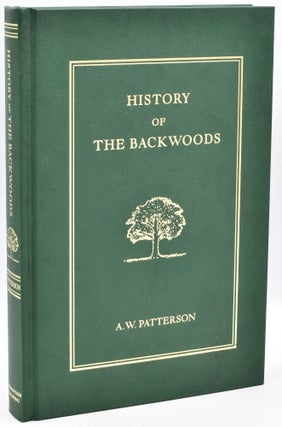 Item #295459 HISTORY OF THE BACKWOODS; or, THE REGION OF OHIO: Authentic, from the Earliest...