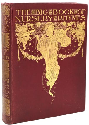 Item #295554 [ILLUSTRATED] THE BIG BOOK OF NURSERY RHYMES. Walter Jerrold, | Charles Robinson