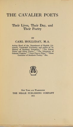 [NEALE IMPRINT] [POETRY CRITICISM] THE CAVALIER POETS; THEIR LIVES, THEIR DAY, AND THEIR POETRY.