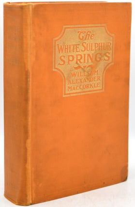 Item #295696 [NEALE IMPRINT] [SIGNED] [CONFEDERATES] WHITE SULPHUR SPRINGS. THE TRADITIONS,...
