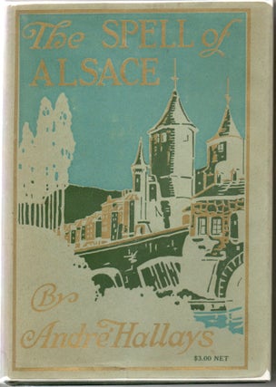 [TRAVEL] [DECORATIVE BINDING] THE SPELL OF ALSACE