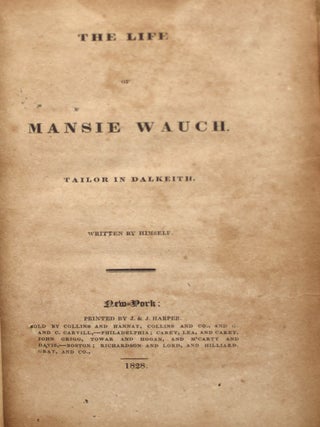 [LITERATURE] THE LIFE OF MANSIE WAUCH, TAILOR IN DALKEITH. WRITTEN BY HIMSELF.