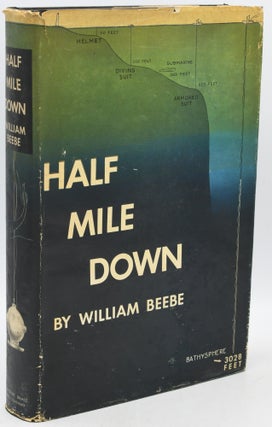 Item #295833 HALF MILE DOWN. William Beebe