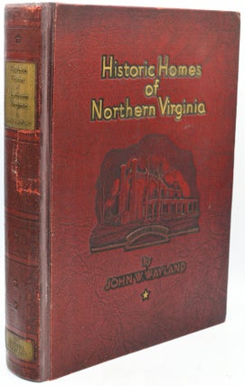 Item #295875 [SHENANDOAH VALLEY] HISTORIC HOMES OF NORTHERN VIRGINIA AND THE EASTERN PANHANDLE OF...