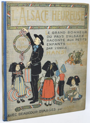 Item #295878 [FRENCH] [ILLUSTRATED] L’ALSACE HEUREUESE. L’Oncle Hansi
