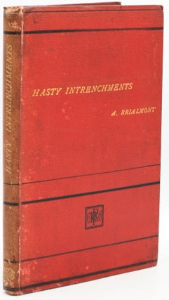 Item #296124 [MILITARY] HASTY INTRENCHMENTS. lexis Henri, Brialmont, Charles Anglesea Empson
