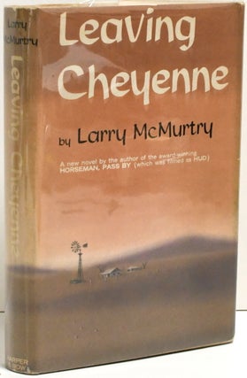 Item #296228 [LITERATURE] LEAVING CHEYENNE. Larry McMurtry