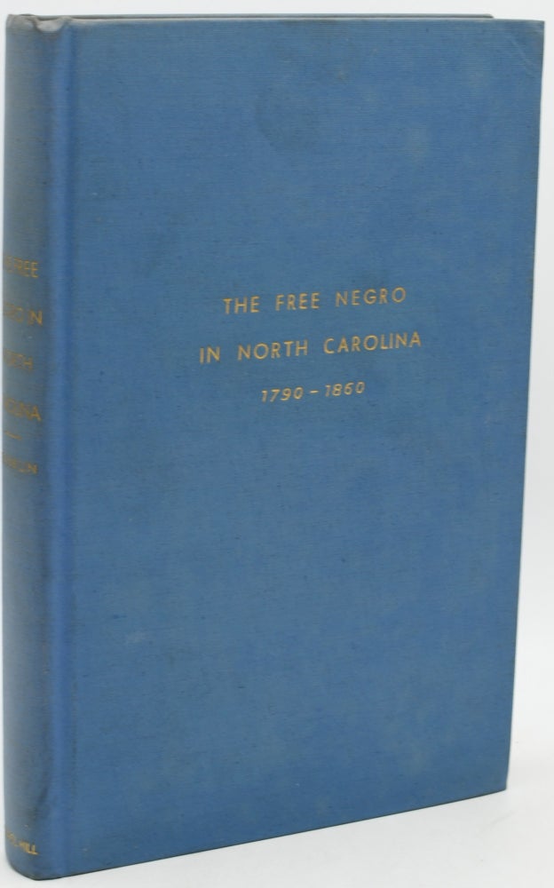 Item #296269 [AFRICAN-AMERICAN] THE FREE NEGRO IN NORTH CAROLINA 1790-1860. John Hope Franklin.