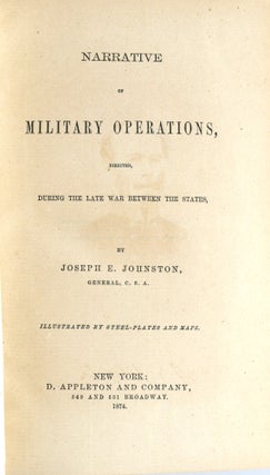 [CIVIL WAR] NARRATIVE OF MILITARY OPERATIONS, DIRECTED DURING THE LATE WAR