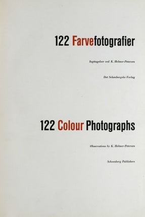 [PHOTOGRAPHY] [COLOR] 122 FARVEFOTOGRAFIER | 122 COLOUR PHOTOGRAPHS. OBSERVATIONS BY K. HELMER PETERSEN