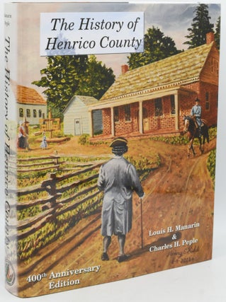 Item #296376 [VIRGINIA] [HENRICO] THE HISTORY OF HENRICO COUNTY. 400th ANNIVERSARY EDITION....