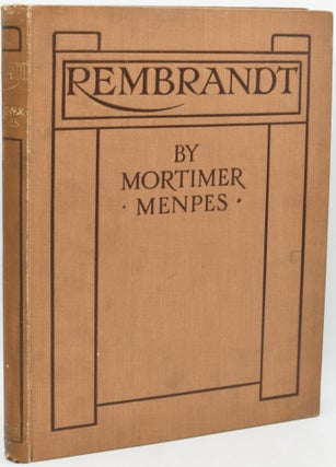 Item #296407 [ART] REMBRANDT. Rembrandt | Mortimer Menpes | C. Lewis Hind, Essay