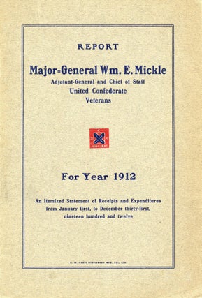 Item #296518 [CIVIL WAR] [CONFEDERATE] [VETERANS] REPORT OF MAJOR-GEN’L WM. E. MICKEL,...