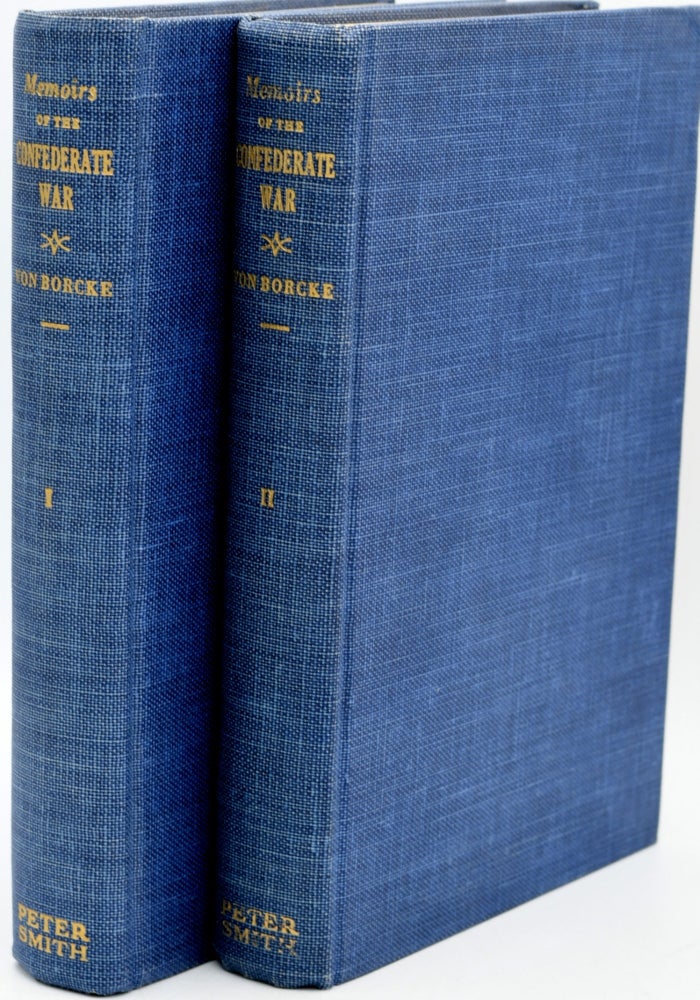 Item #296537 [CIVIL WAR] MEMOIRS OF THE CONFEDERATE WAR FOR INDEPENDENCE (in Two Volumes with a map). Heros Von Borcke.