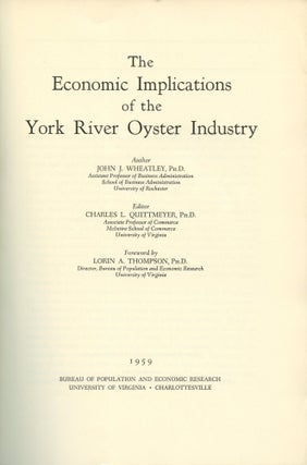 [VIRGINIA] [MARITIME] THE ECONOMIC IMPLICATIONS OF THE YORK RIVER OYSTER INDUSTRY