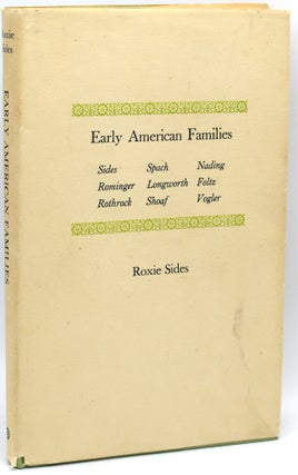 SIGNED] [GENEALOGY] EARLY AMERICAN FAMILIES: SIDES, SPACH, NADING, ROMINGER, LONGWORTH, FOLTZ,...