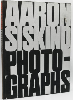 Item #296578 [PHOTOGRAPHY] PHOTOGRAPHS. Aaron Siskind | Harold Rosenberg, Introduction