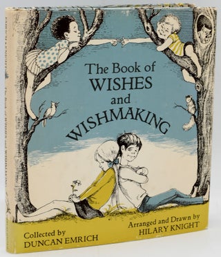 Item #296688 [SIGNED] [ILLUSTRATED] THE BOOK OF WISHES AND WISHMAKING. Duncan Emrich | Hilary Knight