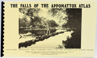 Item #296704 [VIRGINIA] THE FALLS OF THE APPOMATTOX ATLAS: CULTURAL RESOURCE AND PLANNING MAPS...