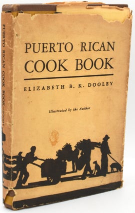 Item #296798 [COOKERY] PUERTO RICAN COOK BOOK. Elizabeth B. K. Dooley