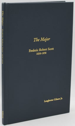 Item #296802 [VIRGINIA] THE MAJOR. FREDERIC ROBERT SCOTT, 1830-1898. Langhorne Gibson