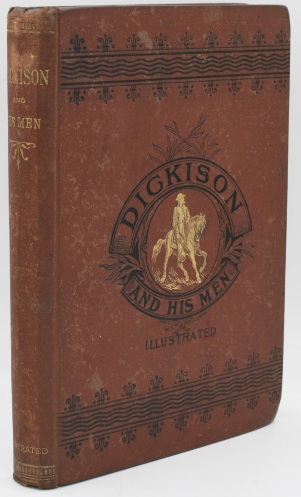 Item #296826 [CIVIL WAR] DICKISON AND HIS MEN. REMINISCENCES OF THE WAR IN FLORIDA. Mary Elizabeth Dickison.