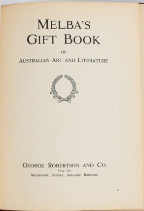 [ILLUSTRATED] MELBA’S GIFT BOOK OF AUSTRALIAN ART AND LITERATURE