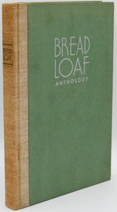 Item #296876 [LITERATURE] BREAD LOAF ANTHOLOGY. Robert Frost |, Preface, Louis Untermeyer