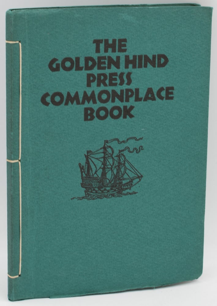 Item #296980 [SPECIAL PRESS] THE GOLDEN HIND PRESS COMMONPLACE BOOK: A GROUP OF TRIAL PAGES. Arthur W. Rushmore.