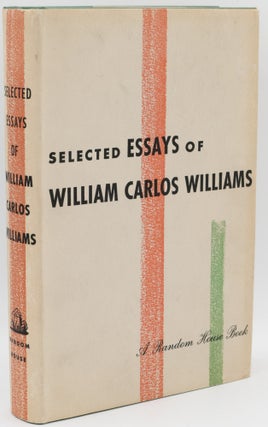 Item #296991 [LITERATURE] SELECTED ESSAYS OF WILILAMS CARLOS WILLIAMS. William Carlos Williams