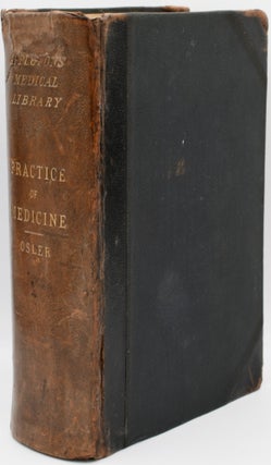Item #297077 [MEDICINE] [FIRST STATE] THE PRINCIPLES AND PRACTICE OF MEDICINE. DESIGNED FOR THE...