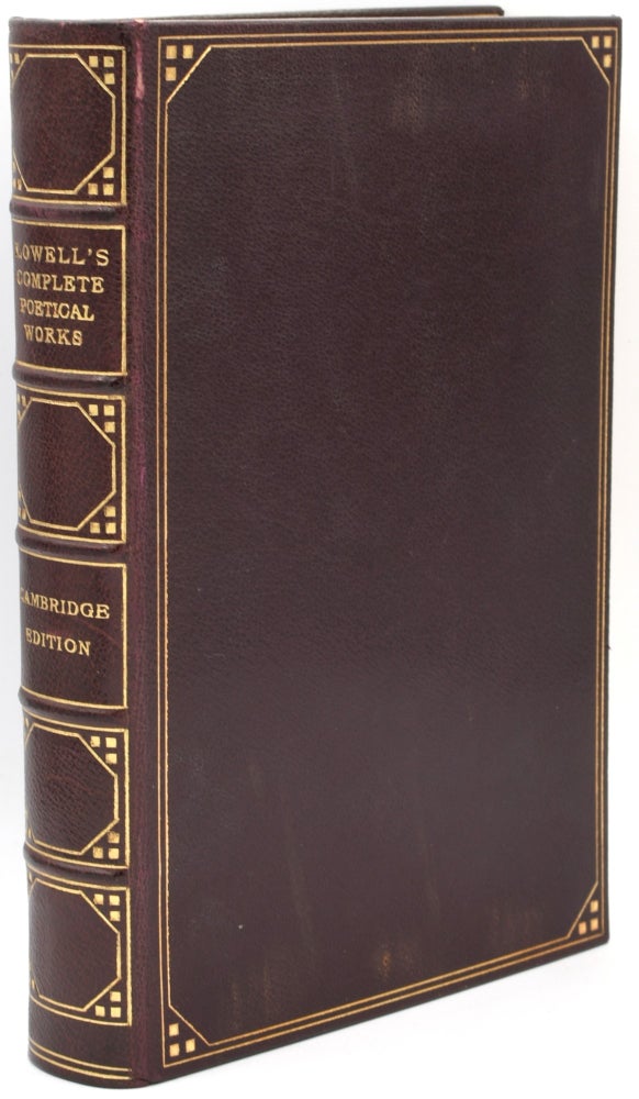Item #297198 [FINE BINDING] THE COMPLETE POETICAL WORKS OF JAMES RUSSELL LOWELL [THE CAMBRIDGE EDITION OF THE POETS]. James Russell Lowell | Horace E. Scudder.